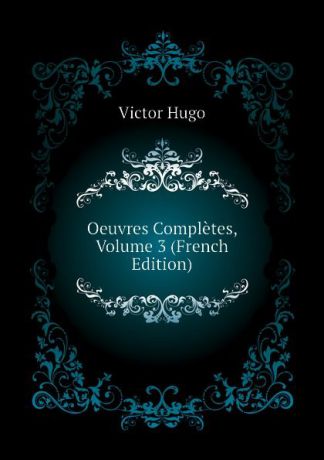 H. C. O. Huss Oeuvres Completes, Volume 3 (French Edition)