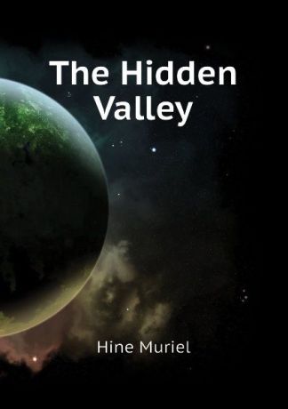 Hine Muriel The Hidden Valley