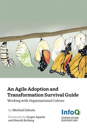 Michael Sahota An Agile Adoption and Transformation Survival Guide
