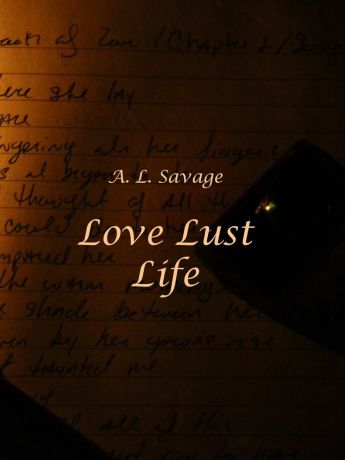 A. L. Savage Love Lust Life