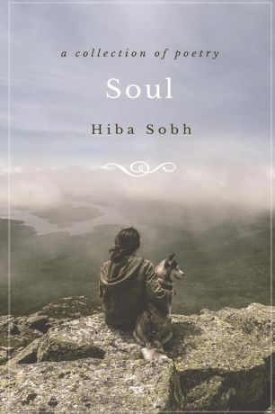 Hiba Sobh Soul. a collection of poetry