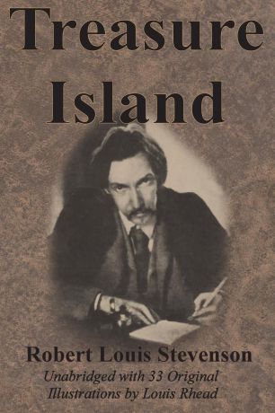 Stevenson Robert Louis Treasure Island. Unabridged with 33 Original Illustrations by Louis Rhead