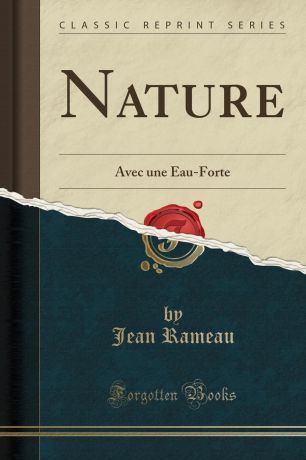 Jean Rameau Nature. Avec une Eau-Forte (Classic Reprint)