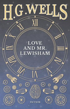 H. G. Wells Love And Mr. Lewisham
