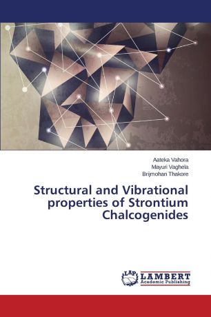 Vahora Aateka, Vaghela Mayuri, Thakore Brijmohan Structural and Vibrational Properties of Strontium Chalcogenides