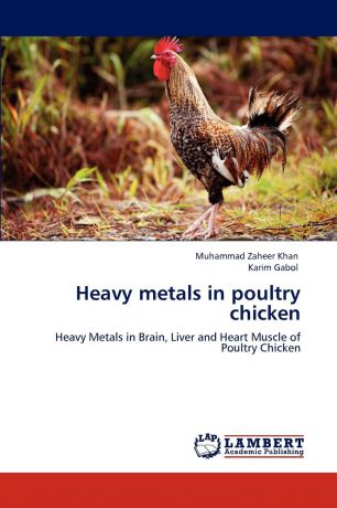 Muhammad Zaheer Khan, Karim Gabol Heavy metals in poultry chicken