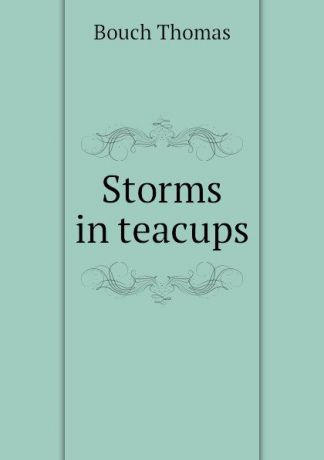 Bouch Thomas Storms in teacups