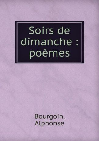 Alphonse Bourgoin Soirs de dimanche