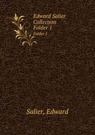 Edward Salier Edward Salier Collection