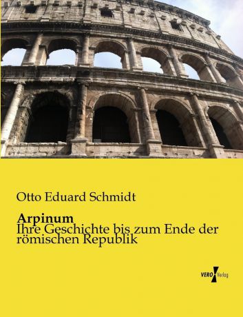 Otto Eduard Schmidt Arpinum