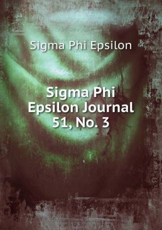 Sigma Phi Epsilon Sigma Phi Epsilon Journal