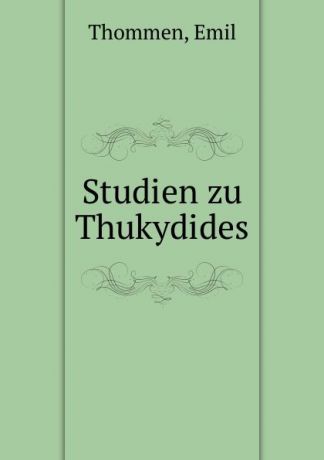 Emil Thommen Studien zu Thukydides