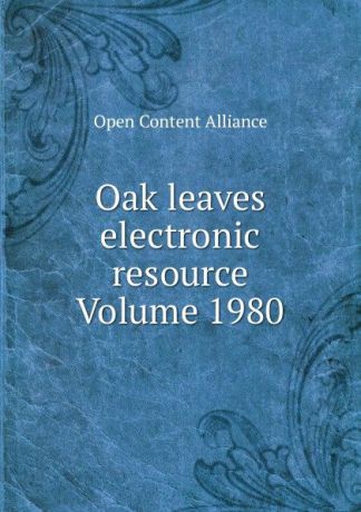 Open Content Alliance Oak leaves electronic resource Volume 1980