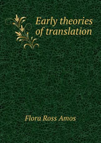 Flora Ross Amos Early theories of translation