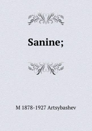 M 1878-1927 Artsybashev Sanine;