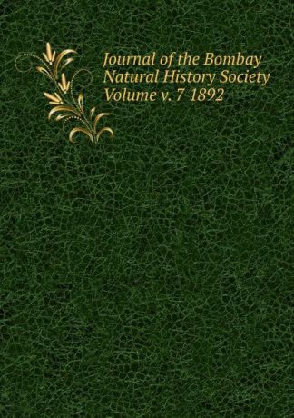 Journal of the Bombay Natural History Society Volume v. 7 1892