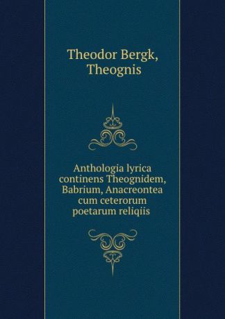 Theodor Bergk Anthologia lyrica
