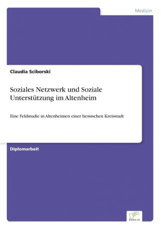 Claudia Sciborski Soziales Netzwerk und Soziale Unterstutzung im Altenheim