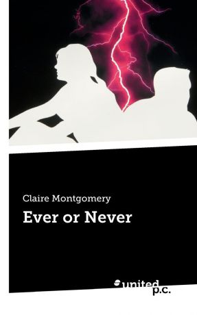 Claire Montgomery Ever or Never