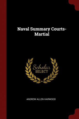 Andrew Allen Harwood Naval Summary Courts-Martial