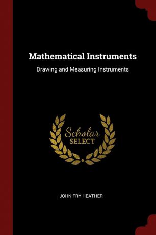 John Fry Heather Mathematical Instruments. Drawing and Measuring Instruments