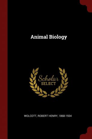 Robert Henry Wolcott Animal Biology