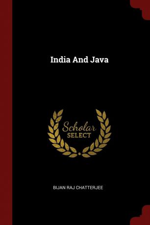 Bijan Raj Chatterjee India And Java