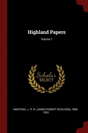 Highland Papers; Volume 1
