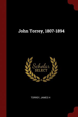 James H Torrey John Torrey, 1807-1894