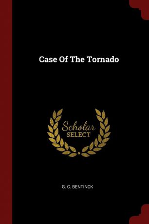 G. C. Bentinck Case Of The Tornado