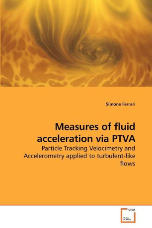 Simone Ferrari Measures of fluid acceleration via PTVA