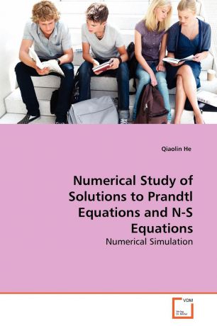 Qiaolin He Numerical Study of Solutions to Prandtl Equations and N-S Equations