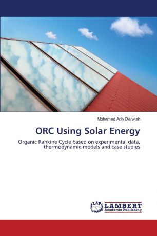 Adly Darwish Mohamed ORC Using Solar Energy