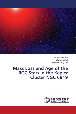 Nsamba Benard, Jurua Edward, Anguma Simon K. Mass Loss and Age of the RGC Stars in the Kepler Cluster NGC 6819