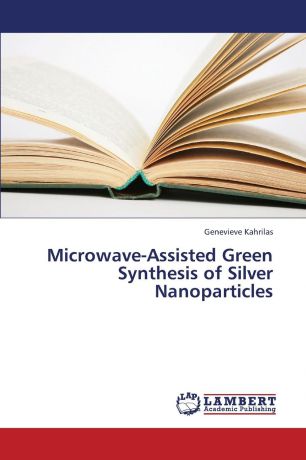 Kahrilas Genevieve Microwave-Assisted Green Synthesis of Silver Nanoparticles