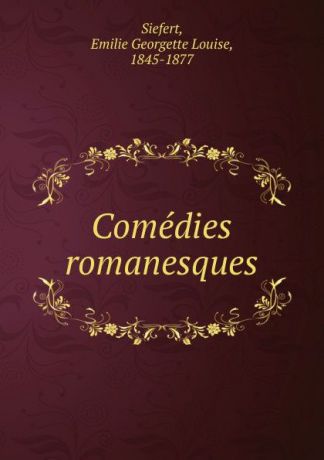 Louise Siefert Comedies romanesques