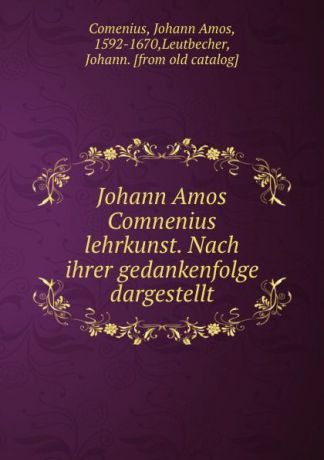 J. Leutbecher Johann Amos Comnenius Lehrkunst