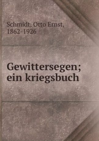 Otto Ernst Schmidt Gewittersegen