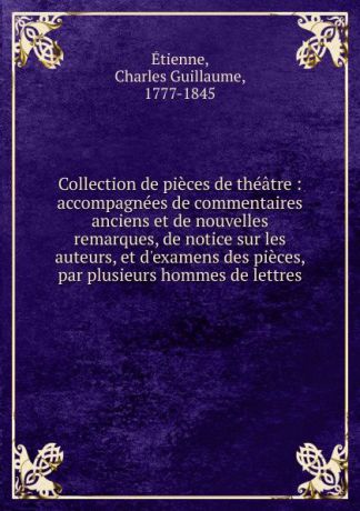 Charles Guillaume Étienne Collection de pieces de theatre