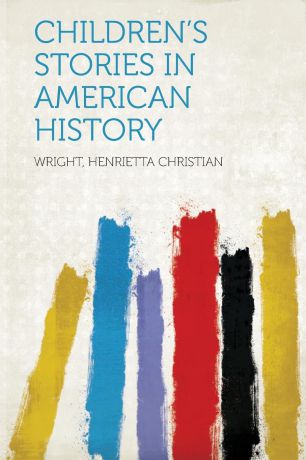 Children.s Stories in American History