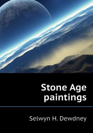 Selwyn H. Dewdney Stone Age paintings