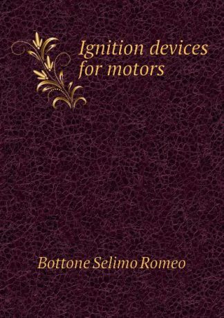 Bottone Selimo Romeo Ignition devices for motors