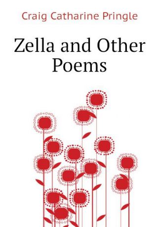 Craig Catharine Pringle Zella and Other Poems
