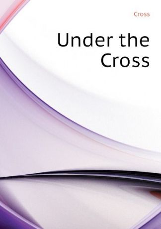Cross Under the Cross