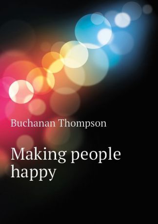 Buchanan Thompson Making people happy