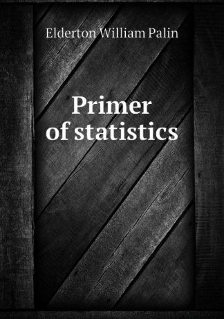 Elderton William Palin Primer of statistics