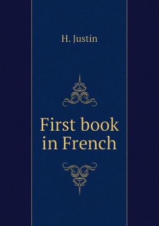 H. Justin First book in French
