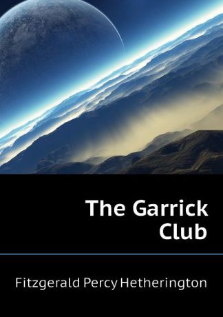 Fitzgerald Percy Hetherington The Garrick Club