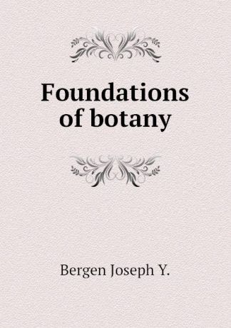 Bergen Joseph Y. Foundations of botany