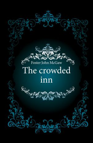Foster John McGaw The crowded inn